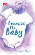 Because the baby