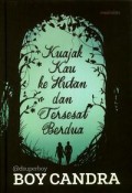 Kuajak kau ke hutan dan tersesat berdua