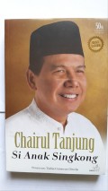 Chairul Tanjung : si anak singkong