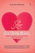 Gue cinta rasul : Remaja keren kekinian senantiasa sebarisan sama Rasulullah
