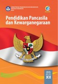 Pendidikan Pancasila dan Kewarganegaraan SMA/MA/SMK/MAK Kelas XII