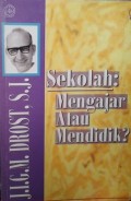 Sekolah : mengajar atau mendidik?