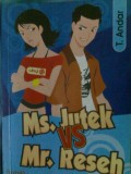 Ms. Jutek Vs Mr. Rese