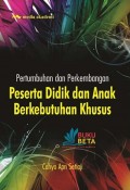 Pertumbuhan dan perkembangan peserta didik dan anak berkebutuhan khusus