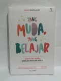 Yang muda, yang belajar : genggam dunia dengan akhlak mulia