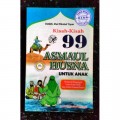 Kisah-kisah 99 Asmaul husna untuk anak : mengenal keagungan nama-nama Allah yang indah (Asmaul Husna)
