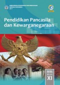Pendidikan Pancasila dan Kewarganegaraan SMA/MA/SMK/MAK Kelas XI