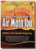 Cinta, pengorbanan & air mata ibu