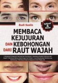 Membaca kejujuran dan kebohongan dari raut wajah