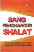Sang penghancur shalat