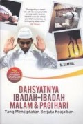 Dahsyatnya ibadah-ibadah malam & pagi hari : yang menciptakan berjuta keajaiban