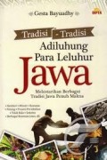 Tradisi-tradisi adiluhung para leluhur Jawa