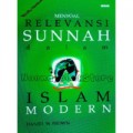 Menyoal relevansi sunnah dalam Islam modern