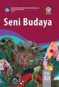 Seni Budaya : semester 1 Untuk SMA/MA/SMK/MAK Kelas XII